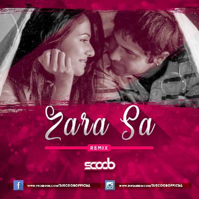Zara Sa (Remix) - DJ Scoob